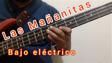 Cómo Tocar Las Mañanitas En Bajo Eléctrico Tutorial Tigres Del Norte Youtube