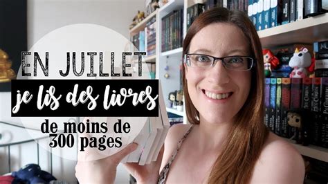 En Juillet Je Lis Des Livres De Moins De 300 Pages YouTube