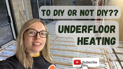 To Diy Or Not Diy Underfloor Heating And Insulation Youtube