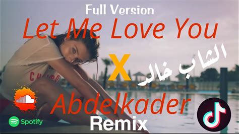 Let Me Love You X Abdelkader Remix Cheb Khaled Summer Remix