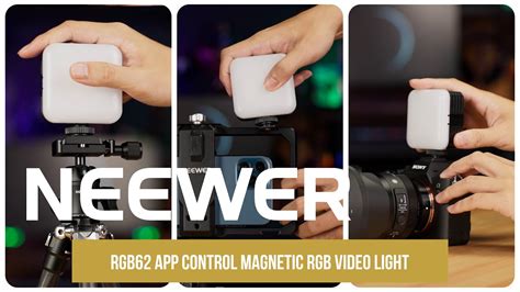 Introducing The Neewer Rgb App Control Magnetic Rgb Video Light Youtube