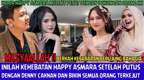 Merinding Inilah Kehebatan Happy Asmara Setelah Putus Dari Denny