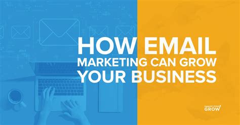 How Email Marketing Can Grow Your Business