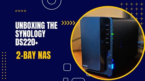 Synology Ds220 2 Bay Network Attached Storage Nas Youtube