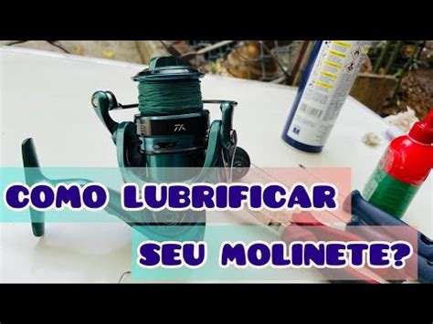 Como Lubrificar Seu Molinete Youtube