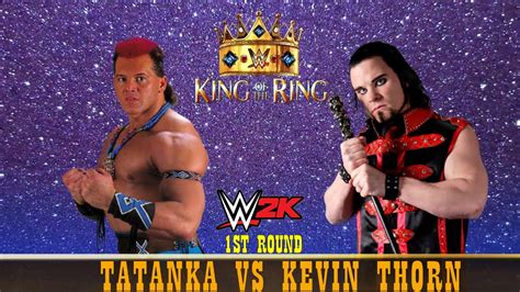 Wwe All Time King Of The Ring Tatanka Vs Kevin Thorn St Round