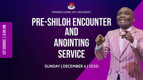 Sunday December Th Pre Shiloh Encounter And Anointing Service