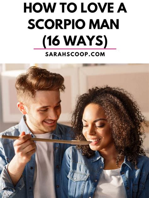 How To Love A Scorpio Man 16 Ways