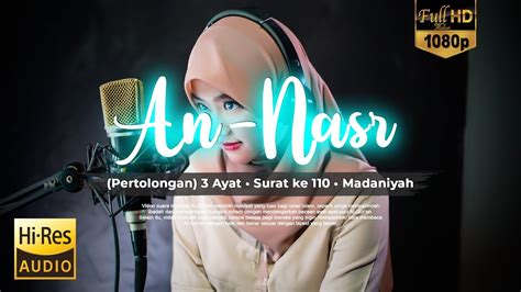 Bacaan Murottal Surah An Nasr Menyentuh Hati AUDIO HQ Aqsa