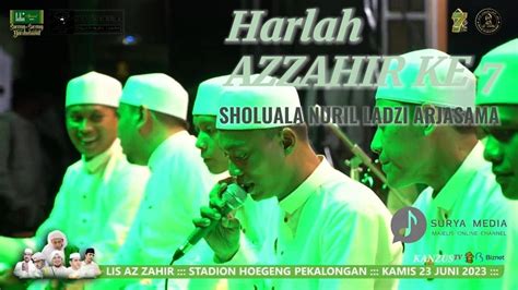 SHOLAWAT AZZAHIR TERBARU 2023 SHOLUALA NURIL LADZI ARJASAMA HARLAH