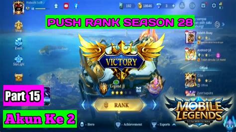 PUSH RANK MOBILE LEGEND PUSH RANK ML AkunKe2 Part15 Season28