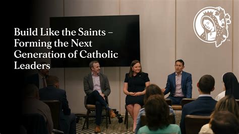 Build Like The Saints Forming The Next Generation Of Catholic Leaders