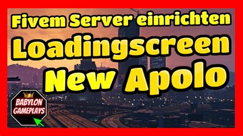 Fivem Server Einrichten 320 Apolo Loadingscreen Einfügen