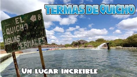 Termas De Quicho Aguas Termales A Grados En Serrezuela Lugares