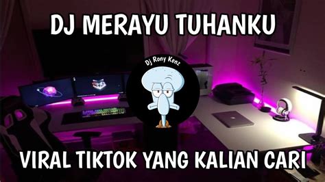 DJ MERAYU TUHAN TRI SUAKA VIRAL TIKTOK TERBARU 2023 YouTube