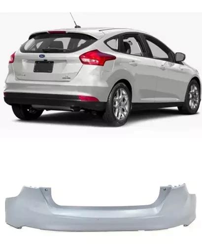 Defensa Trasera Ford Focus P Hatchback C H P Sens Env O Gratis