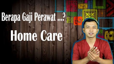 BERAPA GAJI PERAWAT HOME CARE KEPERAWATAN HOME CARE YouTube