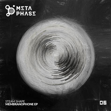 Membranophone EP | Steam Shape