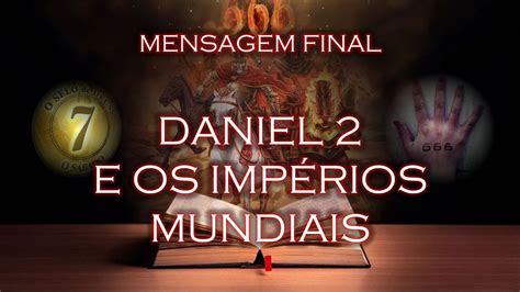 Daniel E Os Imp Rios Mundiais Youtube