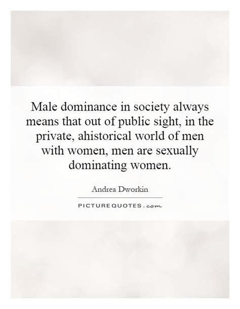 Quotes About Male Dominance Quotesgram