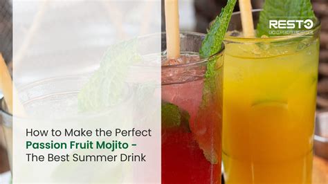 Passion Fruit Mojito How To Make The The Best Summer Drink