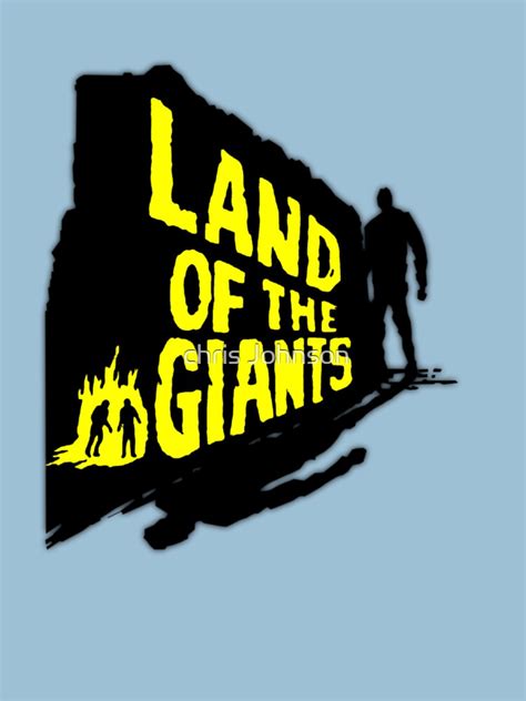 Land Of The Giants T Shirt For Sale By Spaceman300 Redbubble Land