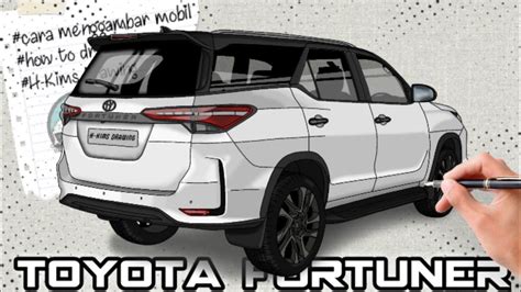 Toyota Fortuner Cara Menggambar Mobil How To Draw A Car Youtube