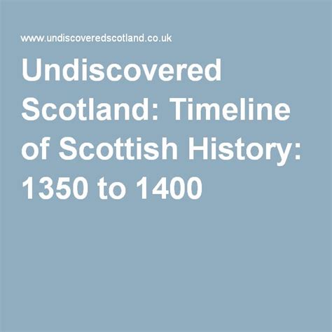 Timeline Of Scottish History 1350 To 1400 Scottish Scotland