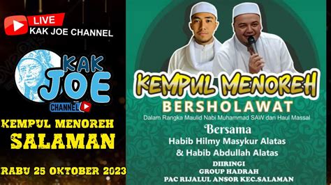 Live Kempul Menoreh Bersholawat Bersama Habib Hilmy Masykur Alatas Dan