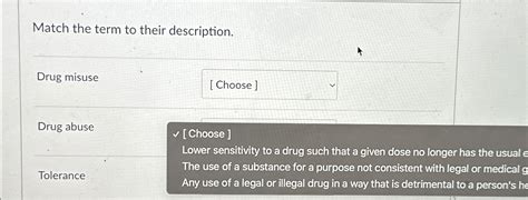 Solved Match the term to their description.Drug misuseDrug | Chegg.com 
