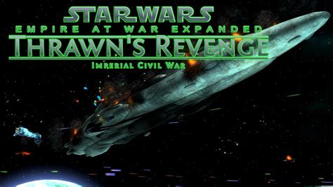 [breaking The Republic ] Star Wars Empire At War Thrawn S Revenge Mod Imperial Remnant Ep24