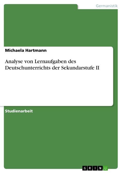 Analyse Von Lernaufgaben Des Deutschunterrichts Der Sekundarstufe Ii