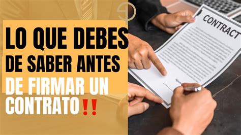 LO QUE DEBES DE SABER ANTES DE FIRMAR UN CONTRATO YouTube