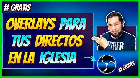 Pack De Overlays Para Iglesias En Vivo Instalacion De Overlays Para Iglesias Pack Gratis 💒