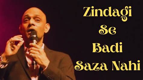 Zindgi Se Badi Saza Hi Nahi By Rajesh Panwar Youtube