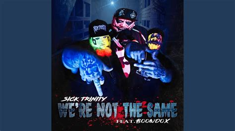 We Re Not The Same Feat Boondox Youtube