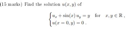 Solved Marks Find The Solution U X Y Of Ux Sin X Uy Y Chegg