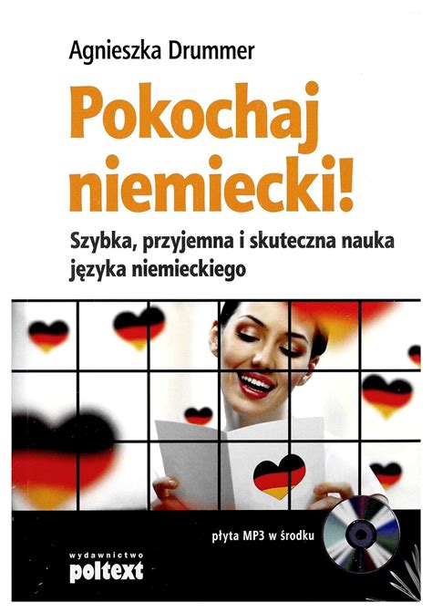 Pokochaj Niemiecki Szybka Przyjemna I Skuteczna Nauka Jezyka