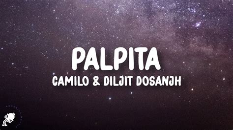 Camilo Diljit Dosanjh Palpita Letra Lyrics Youtube