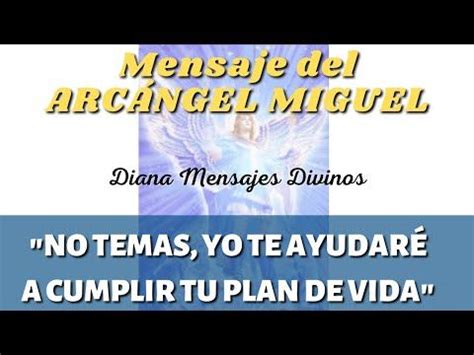 Mensaje Del Arc Ngel Miguel Para Ti No Temas Yo Te Ayudar Diana