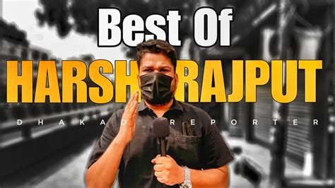 Best Of Harsh Rajput Part 1 Dhakad Reporter Compilation Video