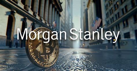 Morgan Stanley First In Wall Street To Authorize Spot Bitcoin Etfs For