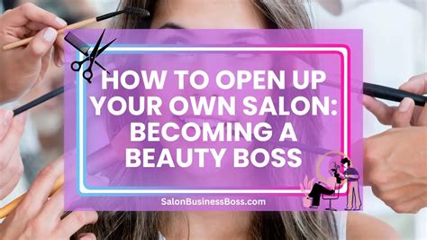 How To Open Up Your Own Salon Becoming A Beauty Boss Salon Business Boss