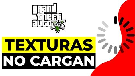 SOLUCION GTA V Texturas NO Cargan 2024 Gta V NO Carga Texturas Pc