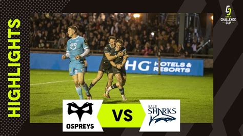 Instant Highlights Ospreys V Sale Sharks Round Of 16 EPCR