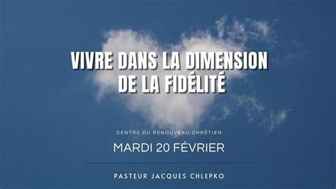 Vivre dans la dimension de la fidélité Pasteur Jacques CHLEPKO