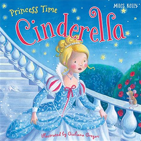 Princess Time Cinderella Miles Kelly 9781782097969 Abebooks