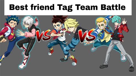 BEST FRIEND TAG TEAM BATTLE Valt Shu Vs Aiga Fubuki Vs Drum Delta