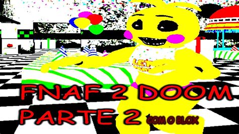 Fnaf 2 Doom Noite 2 Parte 2 Usepy8876 Youtube