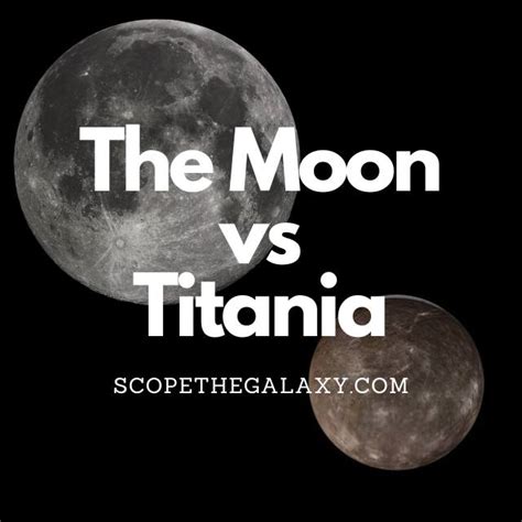 The Moon vs Titania (How Do They Differ?) | Scope The Galaxy